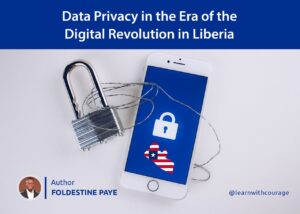Data privacy in the era of the Digital Revolution in Liberia