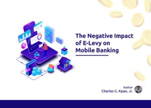 The Negative Impact of E-Levy on Mobile Banking
